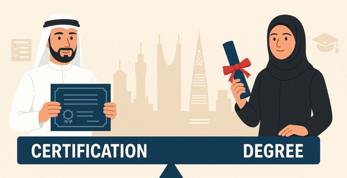 Certification vs Degree Which is Better for Career Growth in Saudi Arabia